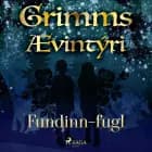Fundinn-fugl af Grimmsbræður