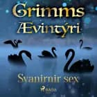 Svanirnir sex af Grimmsbræður