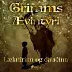 Læknirinn og dauðinn af Grimmsbræður