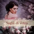 Sogni di vetro af Mariangela Camocardi