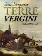 Terre vergini, volume 2 af Ivan Turgenev