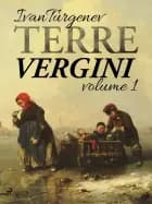 Terre vergini, volume 1 af Ivan Turgenev