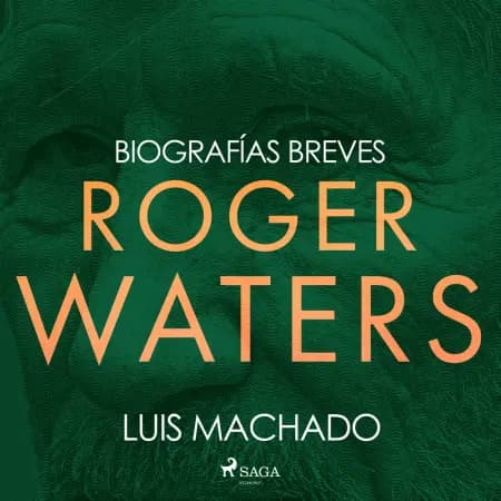 Biografías breves - Roger Waters af Luis Machado