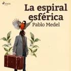 La espiral esférica af Pablo López Medel