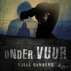 Onder vuur af Kjell E. Genberg