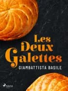Les Deux Galettes af Giambattista Basile