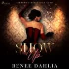 Show Up af Renee Dahlia