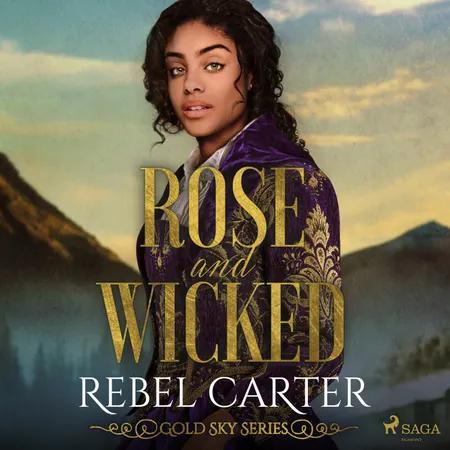 Rose and Wicked af Rebel Carter