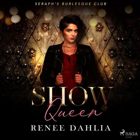 Show Queen af Renee Dahlia