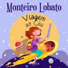 Viagem ao Céu af Monteiro Lobato
