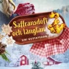 Saffransdoft och längtan af Siri Gustafsson