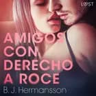 Amigos con derecho a roce af B. J. Hermansson