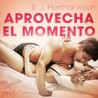 Aprovecha el momento af B. J. Hermansson