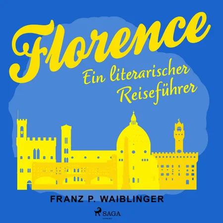 Florenz af Franz P Waiblinger