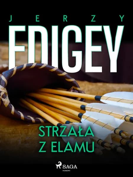 Strzała z Elamu af Jerzy Edigey