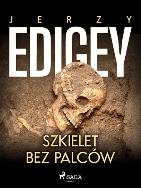 Szkielet bez palców af Jerzy Edigey