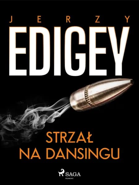 Strzał na dansingu af Jerzy Edigey