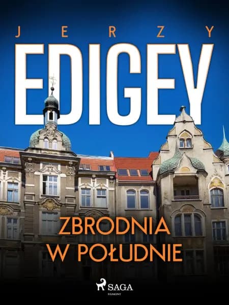Zbrodnia w południe af Jerzy Edigey