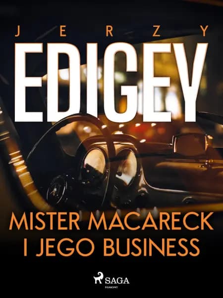 Mister Macareck i jego business af Jerzy Edigey