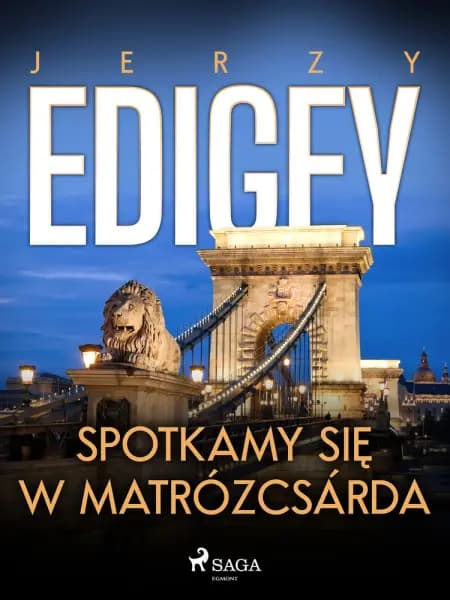 Spotkamy się w Matrózcsárda af Jerzy Edigey