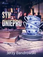 Syn Dniepru af Jerzy Bandrowski