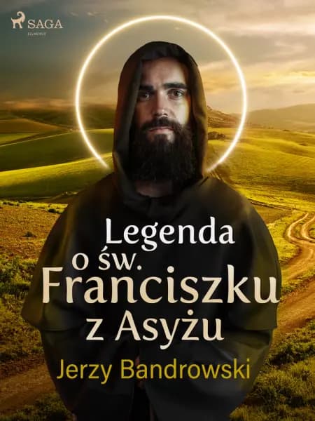 Legenda o św. Franciszku z Asyżu af Jerzy Bandrowski