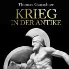 Krieg in der Antike af Thomas Ganschow
