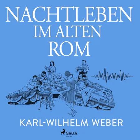 Nachtleben im alten Rom af Karl-Wilhelm Weber