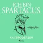 Ich bin Spartacus af Kai Brodersen