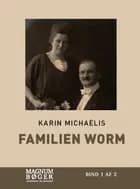 Familien Worm af Karin Michaëlis