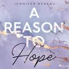 A Reason To Hope (Liverpool-Reihe 2) af Jennifer Benkau