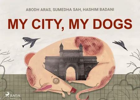 My City, My Dogs af Hashim Badani