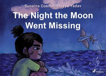 The Night the Moon Went Missing af Sunaina Coelho