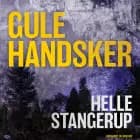 Gule handsker af Helle Stangerup
