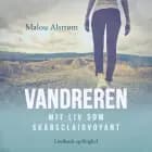 Vandreren - Mit liv som skabsclairvoyant af Malou Alstrøm