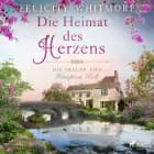 Die Heimat des Herzens: Die Frauen von Hampton Hall (Die Hampton-Hall-Trilogie, Band 3) af Felicity Whitmore