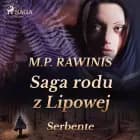 Saga rodu z Lipowej 36: Serbente af Marian Piotr Rawinis