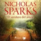 El sendero del amor af Nicholas Sparks