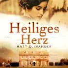 Heiliges Herz af Matt D. Ivansky