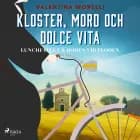 Kloster, mord och dolce vita - Lunchfallet & Döden vid floden af Valentina Morelli
