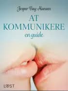 AT KOMMUNIKERE - en guide af Jesper Bay-Hansen