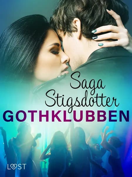 Gothklubben - erotisk novell af Saga Stigsdotter