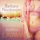 Junamatka 3 - Provencen tuoksu af Barbara Nordström