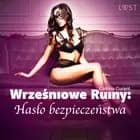 Wrześniowe ruiny: Hasło bezpieczeństwa - opowiadanie erotyczne BDSM af Catrina Curant