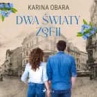 Dwa światy Zofii af Karina Obara