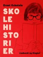 Skolehistorier af Ernst Eckstein