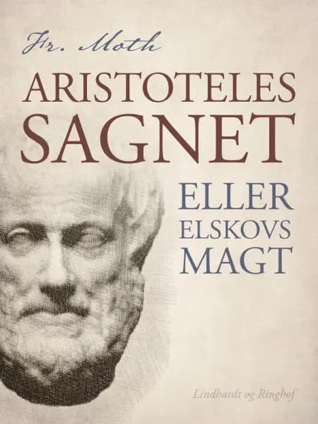 Aristotelessagnet eller Elskovs magt af Fr. Moth