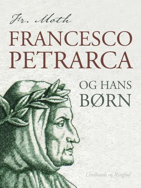 Francesco Petrarca og hans børn af Fr. Moth