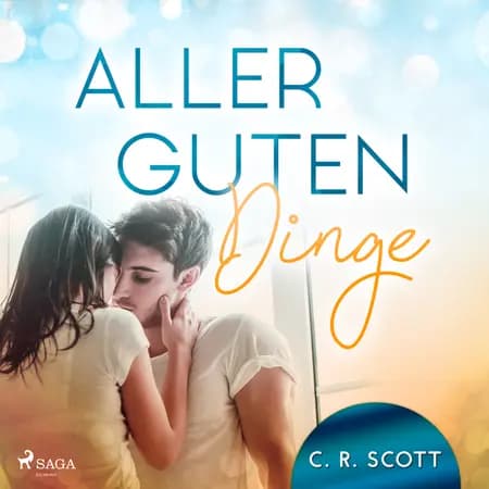 Aller guten Dinge af C. R. Scott