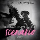 Ett kontroversiellt scenario - erotisk novell af M. J. Baczyńska